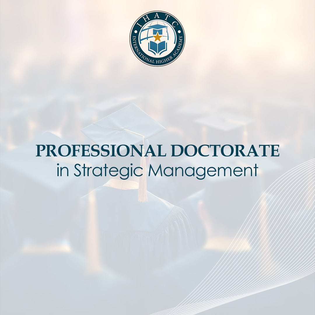 Professional Doctorate in Strategic Management - IHATC